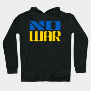 NO WAR. No war in Ukraine. Free Ukraine. Ukrainian Flag. PEACE FOR UKRAINE. Pray for Ukraine. Hoodie